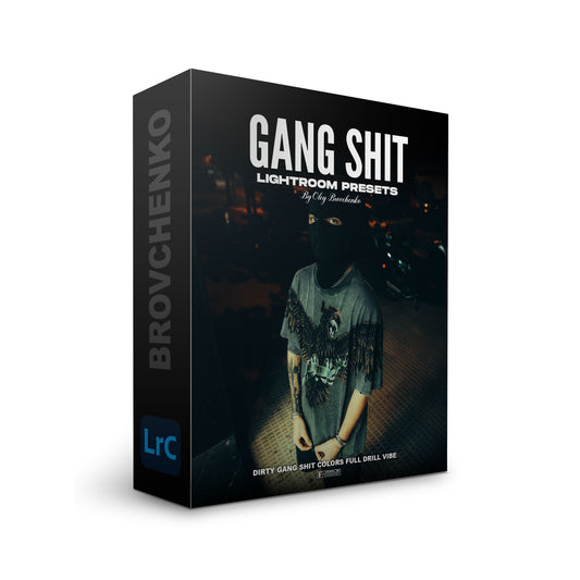 GANG SHIT PRESET